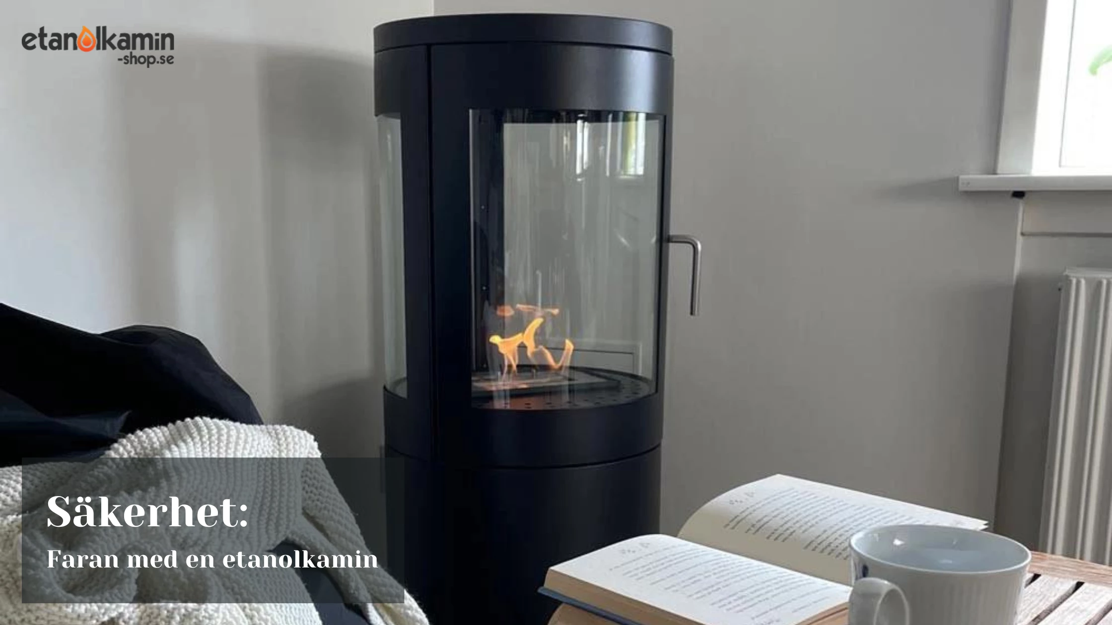 säkerhet faran med en etanolkamin säkerhet faran med en etanolkamin